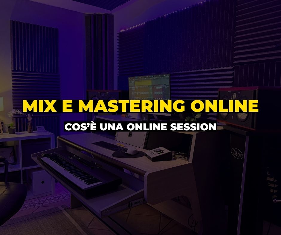 Mix e Mastering online: Cos’è una online session